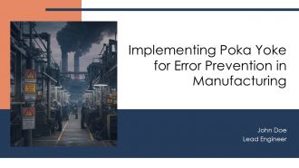 Implementing Poka Yoke For Error Prevention In Manufacturing PPT Outline AT