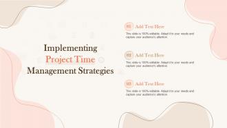 Implementing Project Time Management Strategies Ppt Topics