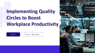 Implementing Quality Circles To Boost Workplace Productivity PPT Mockup AT