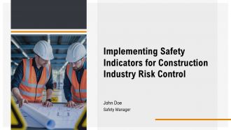 Implementing Safety Indicators For Construction Industry Risk Control PPT Structure AT