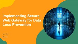 Implementing Secure Web Gateway For Data Loss Prevention PPT Information AT