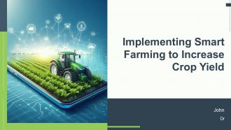 Implementing Smart Farming To Increase Crop Yield PPT Designs ACP