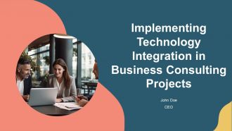 Implementing Technology Integration In Business Consulting Projects PPT Summary AT