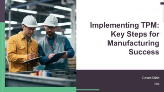 Implementing TPM Key Steps For Manufacturing Success PPT Example AT