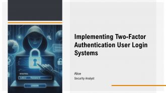 Implementing Two Factor Authentication User Login Systems PPT Outline AT