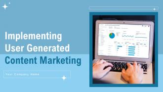 Implementing User Generated Content Marketing Powerpoint PPT Template Bundles MKT MM