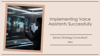 Implementing Voice Assistants Successfully PPT PowerPoint AT