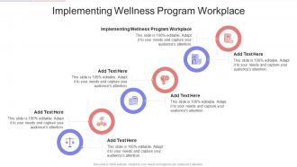 Implementing Wellness Program Workplace In Powerpoint And Google Slides Cpb