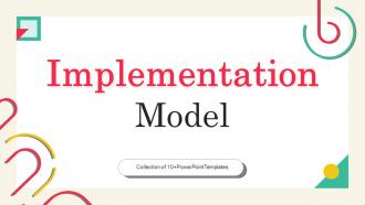 Implemetation Model Powerpoint Ppt Template Bundles