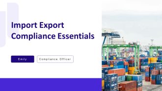 Import Export Compliance Essentials PPT Sample AT