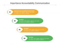 Importance accountability communication ppt powerpoint presentation model vector cpb