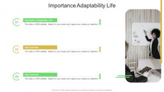 Importance Adaptability Life In Powerpoint And Google Slides Cpb