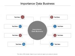 Importance data business ppt powerpoint presentation summary vector cpb
