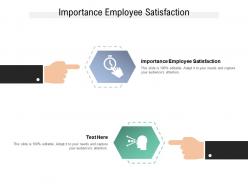 Importance employee satisfaction ppt powerpoint presentation pictures ideas cpb