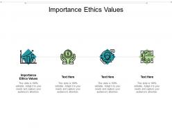 Importance ethics values ppt powerpoint presentation show slides cpb