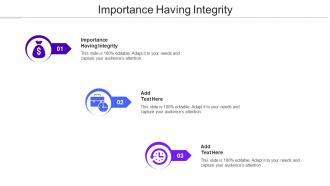 Importance Having Integrity Ppt Powerpoint Presentation Portfolio Show Cpb