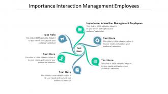 Importance interaction management employees ppt powerpoint presentation infographics picture cpb