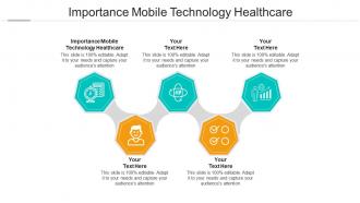 Importance mobile technology healthcare ppt powerpoint presentation ideas cpb