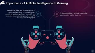 Importance Of Artificial Intelligence In Gaming Training Ppt