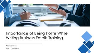 Importance Of Being Polite While Writing Business Emails Training PPT Outline AT