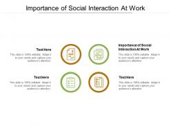Importance of social interaction at work ppt powerpoint presentation diagram graph charts cpb