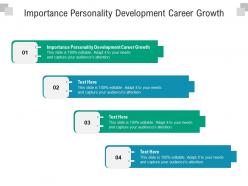 Importance personality development career growth ppt powerpoint presentation icon templates cpb