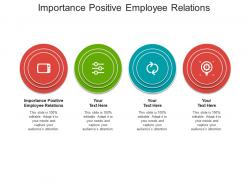 Importance positive employee relations ppt powerpoint presentation pictures ideas cpb