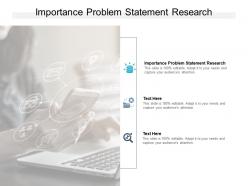 Importance problem statement research ppt powerpoint presentation slides cpb