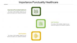 Importance Punctuality Healthcare In Powerpoint And Google Slides Cpb