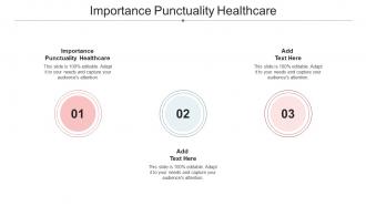 Importance Punctuality Healthcare Ppt Powerpoint Presentation Professional Cpb