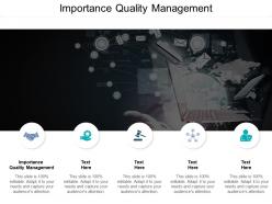 Importance quality management ppt powerpoint presentation outline topics cpb