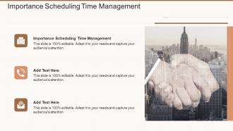 Importance Scheduling Time Management In Powerpoint And Google Slides Cpb