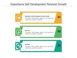 Importance self development personal growth ppt powerpoint presentation infographics shapes cpb