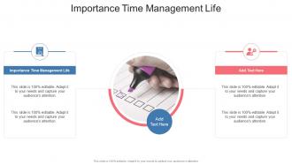 Importance Time Management Life In Powerpoint And Google Slides Cpb