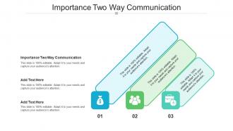 Importance Two Way Communication In Powerpoint And Google Slides Cpb