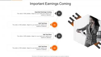 Important Earnings Coming In Powerpoint And Google Slides Cpb