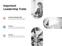 Important leadership traits ppt powerpoint presentation show cpb