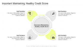 Important Maintaining Healthy Credit Score In Powerpoint And Google Slides Cpb