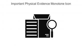 Important Physical Evidence Monotone Icon In Powerpoint Pptx Png And Editable Eps Format