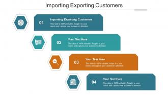 Importing Exporting Customers Ppt Powerpoint Presentation Pictures Example File Cpb