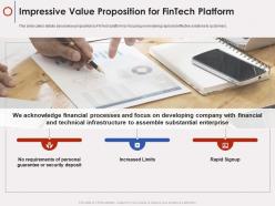 Impressive value proposition for fintech platform fintech company ppt display