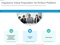 Impressive Value Proposition For FinTech Platform Fintech Startup Investor Funding Elevator Ppt Tips
