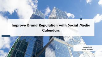 Improve Brand Reputation With Social Media Calendars PPT Outline AT Improve Brand Reputation With Social Media Calendars PPT Outline AT