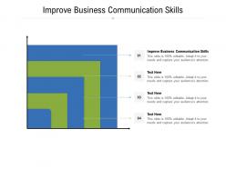 Improve business communication skills ppt powerpoint presentation summary layout ideas cpb