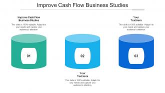 Improve Cash Flow Business Studies Ppt Powerpoint Presentation Inspiration Styles Cpb