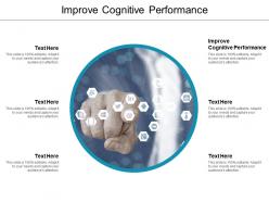 Improve cognitive performance ppt powerpoint presentation guide cpb