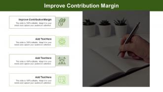 Improve Contribution Margin In Powerpoint And Google Slides Cpb
