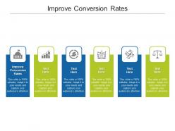 Improve conversion rates ppt powerpoint presentation infographics graphics cpb