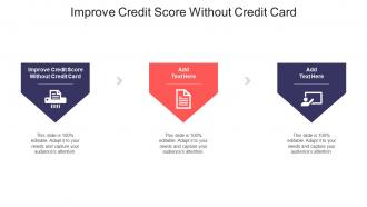 Improve Credit Score Without Credit Card Ppt Powerpoint Presentation Outline Cpb