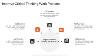 Improve Critical Thinking Work Podcast In Powerpoint And Google Slides Cpb